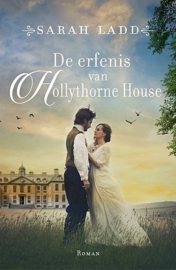 LADD, Sarah - De erfenis van Hollythorne House