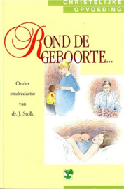 STOLK, J. (red.) - Rond de geboorte... - 0 jaar