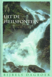 Uit de heilsfontein - Bijbels dagboek