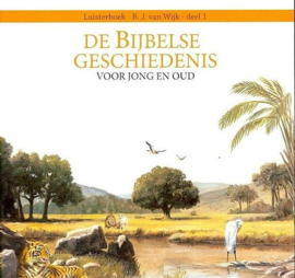 WIJK, B.J. van - De Bijbelse Geschiedenis - deel 1 - Luisterboek/CD