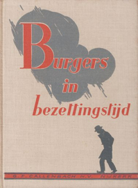 GERRITSEN, J. e.a. - Burgers in bezettingstijd