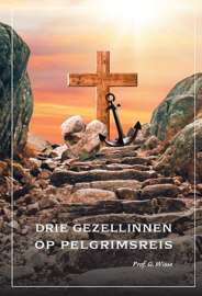 WISSE, G. - De drie gezellinnen op de pelgrimsreis