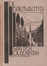 SCHIPPERS, W. [2] - De boschwachter van de Oldenborn