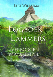 WIERSEMA, Bert - De verborgen Mayatempel - Logboek Lammers deel 7