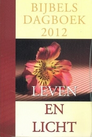 BIJBELS DAGBOEK - Leven en Licht 2012