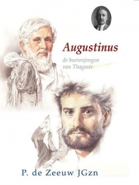 ZEEUW, P. de - Augustinus de boerenjongen van Thagaste