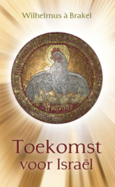 BRAKEL, W. à - Toekomst voor Israël