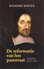 BAXTER, Richard - De reformatie van het pastoraat