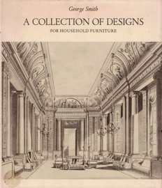 SMITH, George - A collection of designs for household furniture