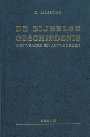 HUISMAN, C. - De Bijbelse geschiedenis - deel 6