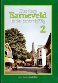 CREBOLDER, Gerjan - Het dorp Barneveld in de jaren vijftig - deel 2