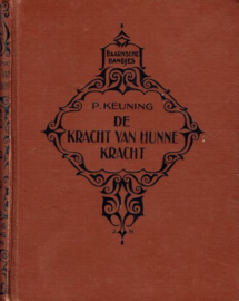 KEUNING, P. - De kracht van hunne kracht