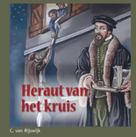 RIJSWIJK, C. van - Heraut van het kruis