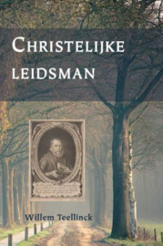 TEELLINCK, Willem - Christelijke Leidsman