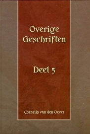 OEVER, C. van den - Overige Geschriften - deel 5