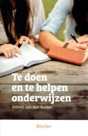 BUTTER, Albert Jan den - Te doen en te helpen onderwijzen
