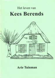 TUINMAN, Arie - Het leven van Kees Berends