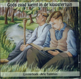 TUINMAN, Arie - Gods zaad kiemt in de kloostertuin - Luisterboek/CD