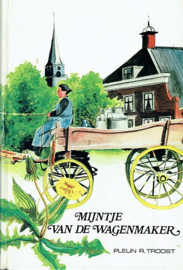 TROOST, Pleun R. - Mijntje van de wagenmaker