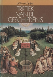 SPIJKER, W. van ‘t - Triptiek van de geschiedenis