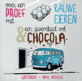 MIJNDERS, Hans - Over een proef met rauwe eieren en een zwembad vol chocola - Luisterboek/CD