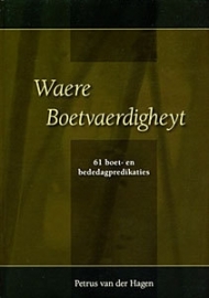HAGEN. Petrus van der - Waere Boetvaerdigheyt