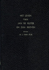 DIJK, H.J. van - Het leven van Jan de Ruiter en zijn brieven