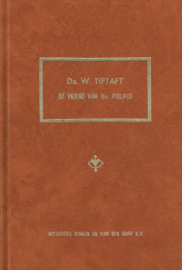 KORTENHOFF, H. - Ds. W. Tiptaft de vriend van ds. Philpot