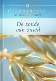 HELLENBROEK, Abraham - De zonde van onwil  - Graankorrels deel 10 (licht beschadigd)