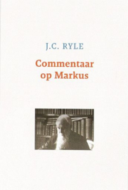 RYLE, J.C. - Uitleg van het Evangelie van Markus