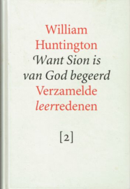 HUNTINGTON, William - Want Sion is van God begeerd