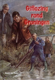 OUDEN, Roelof den - Giflozing rond Groningen - deel 5