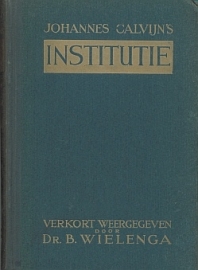 CALVIJN, Joh. - Institutie (verkort)