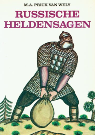 PRICK van WELY, M.A. - Russische heldensagen