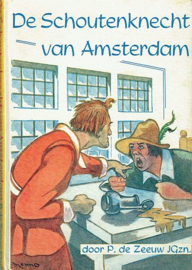 ZEEUW, P. de - De schoutenknecht van Amsterdam
