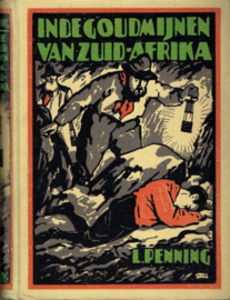 PENNING, L. - In de goudmijnen van Zuid-Afrika - 1e druk