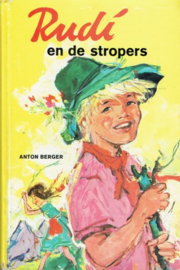 BERGER, Anton - Rudi en de stropers