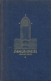 HEER, Joh. de - Zangbundel - 869 liederen en koren