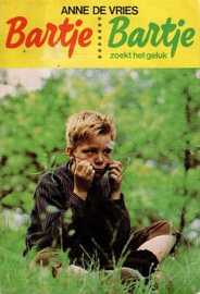 VRIES, Anne de - Bartje + Bartje zoekt het geluk