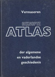 VERMASEREN, B.A. - Beknopte atlas der algemene en vaderlandse geschiedenis