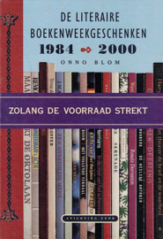 BLOM, Onno - Zolang de voorraad strekt - De literaire boekenweekgeschenken 1984-2000
