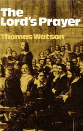 WATSON, Thomas - The Lord's Prayer