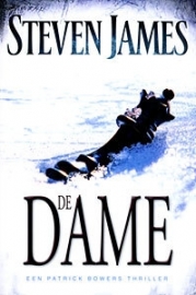 JAMES, Steven - De dame - Patrick Bowers thriller - deel 5