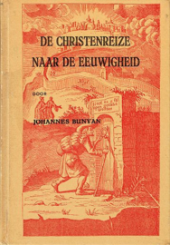 BUNYAN, J. - De christenreize naar de eeuwigheid