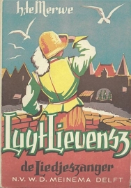 MERWE, H. te - Luyt Lievensz de liedjeszanger