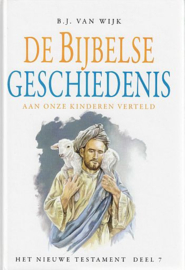 WIJK, B.J. van - De Bijbelse geschiedenis deel 7