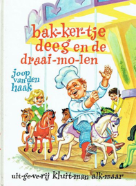 HAAK, Joop van den - Bakkertje Deeg en de draaimolen