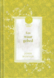 BUNYAN, John - Een waar gebed