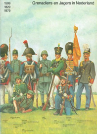 SCHULTEN, C.M. e.a. - Grenadiers en Jagers in Nederland - 1599-1829-1979