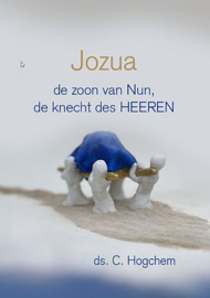 HOGCHEM, C. - Jozua de zoon van Nun, de knecht des Heeren